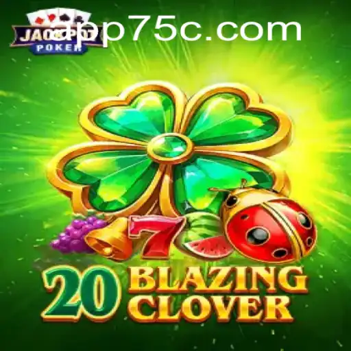Explorando o Fascinante Mundo de 20BlazingClover no 75C.COM